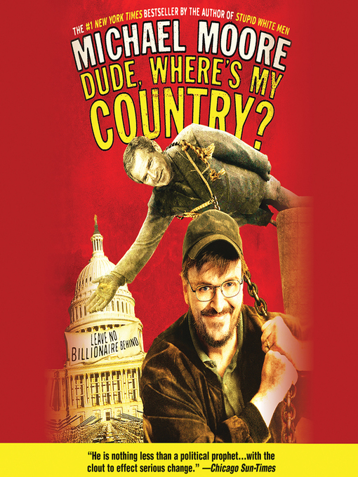 Title details for Dude, Where's My Country? by Michael Moore - Wait list